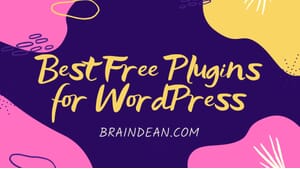 Best Free Plugins for WordPress Braindean.com .jpg?w=300&h=169&scale.option=fit&canvas.width=300&canvas 2021 - Brain Dean